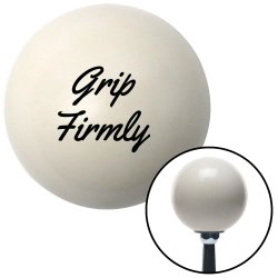Grip Firmly Shift Knobs - Part Number: 10024356