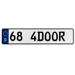68 4DOOR  - White Aluminum Street Sign Mancave Euro Plate Name Door Sign Wall - Part Number: VPAX36BB