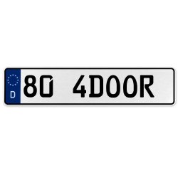 80 4DOOR  - White Aluminum Street Sign Mancave Euro Plate Name Door Sign Wall - Part Number: VPAX36C7