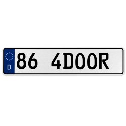 86 4DOOR  - White Aluminum Street Sign Mancave Euro Plate Name Door Sign Wall - Part Number: VPAX36CD