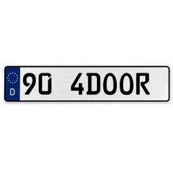 90 4DOOR  - White Aluminum Street Sign Mancave Euro Plate Name Door Sign Wall - Part Number: VPAX36D1