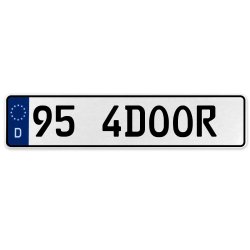 95 4DOOR  - White Aluminum Street Sign Mancave Euro Plate Name Door Sign Wall - Part Number: VPAX36D6