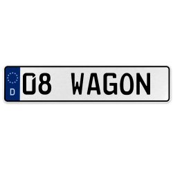 08 WAGON  - White Aluminum Street Sign Mancave Euro Plate Name Door Sign Wall - Part Number: VPAX36E2