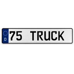 75 TRUCK  - White Aluminum Street Sign Mancave Euro Plate Name Door Sign Wall - Part Number: VPAX3788