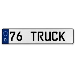 76 TRUCK  - White Aluminum Street Sign Mancave Euro Plate Name Door Sign Wall - Part Number: VPAX3789
