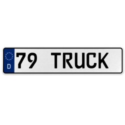 79 TRUCK  - White Aluminum Street Sign Mancave Euro Plate Name Door Sign Wall - Part Number: VPAX378C