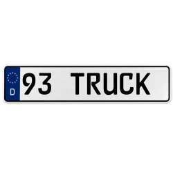 93 TRUCK  - White Aluminum Street Sign Mancave Euro Plate Name Door Sign Wall - Part Number: VPAX379A
