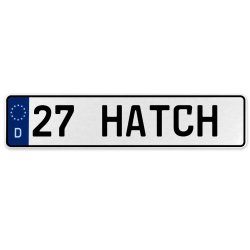 27 HATCH  - White Aluminum Street Sign Mancave Euro Plate Name Door Sign Wall - Part Number: VPAX37BB