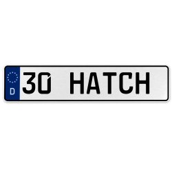 30 HATCH  - White Aluminum Street Sign Mancave Euro Plate Name Door Sign Wall - Part Number: VPAX37BE
