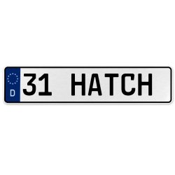 31 HATCH  - White Aluminum Street Sign Mancave Euro Plate Name Door Sign Wall - Part Number: VPAX37BF