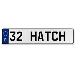 32 HATCH  - White Aluminum Street Sign Mancave Euro Plate Name Door Sign Wall - Part Number: VPAX37C0