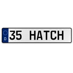 35 HATCH  - White Aluminum Street Sign Mancave Euro Plate Name Door Sign Wall - Part Number: VPAX37C3