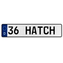 36 HATCH  - White Aluminum Street Sign Mancave Euro Plate Name Door Sign Wall - Part Number: VPAX37C4