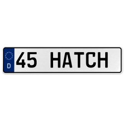 45 HATCH  - White Aluminum Street Sign Mancave Euro Plate Name Door Sign Wall - Part Number: VPAX37CD