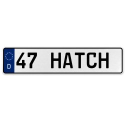 47 HATCH  - White Aluminum Street Sign Mancave Euro Plate Name Door Sign Wall - Part Number: VPAX37CF