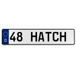 48 HATCH  - White Aluminum Street Sign Mancave Euro Plate Name Door Sign Wall - Part Number: VPAX37D0