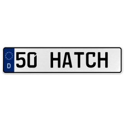 50 HATCH  - White Aluminum Street Sign Mancave Euro Plate Name Door Sign Wall - Part Number: VPAX37D2