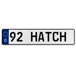 92 HATCH  - White Aluminum Street Sign Mancave Euro Plate Name Door Sign Wall - Part Number: VPAX37FC