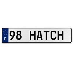 98 HATCH  - White Aluminum Street Sign Mancave Euro Plate Name Door Sign Wall - Part Number: VPAX3802