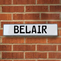 BELAIR - White Aluminum Street Sign Mancave Euro Plate Name Door Sign Wall - Part Number: VPAYD698