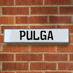 PULGA - White Aluminum Street Sign Mancave Euro Plate Name Door Sign Wall - Part Number: VPAY36A44