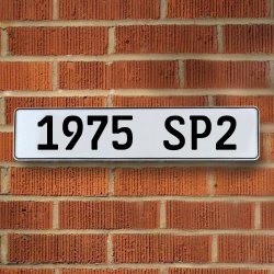 1975 SP2 - White Aluminum Street Sign Mancave Euro Plate Name Door Sign Wall - Part Number: VPAY36AC1