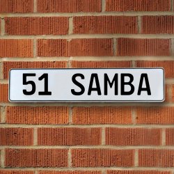 51 SAMBA - White Aluminum Street Sign Mancave Euro Plate Name Door Sign Wall - Part Number: VPAY36AF3