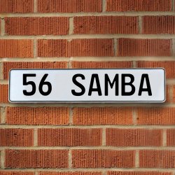 56 SAMBA - White Aluminum Street Sign Mancave Euro Plate Name Door Sign Wall - Part Number: VPAY36AF8