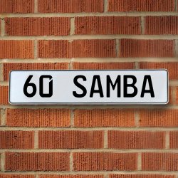 60 SAMBA - White Aluminum Street Sign Mancave Euro Plate Name Door Sign Wall - Part Number: VPAY36AFC