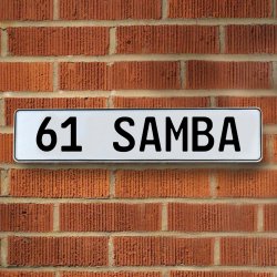 61 SAMBA - White Aluminum Street Sign Mancave Euro Plate Name Door Sign Wall - Part Number: VPAY36AFD