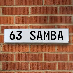 63 SAMBA - White Aluminum Street Sign Mancave Euro Plate Name Door Sign Wall - Part Number: VPAY36AFF