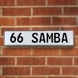66 SAMBA - White Aluminum Street Sign Mancave Euro Plate Name Door Sign Wall - Part Number: VPAY36B02