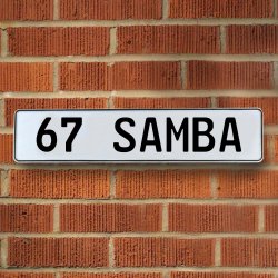 67 SAMBA - White Aluminum Street Sign Mancave Euro Plate Name Door Sign Wall - Part Number: VPAY36B03