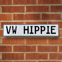 VW HIPPIE - White Aluminum Street Sign Mancave Euro Plate Name Door Sign Wall - Part Number: VPAY36B04