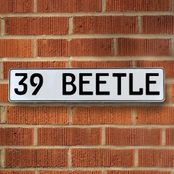 39 BEETLE - White Aluminum Street Sign Mancave Euro Plate Name Door Sign Wall - Part Number: VPAY36B05