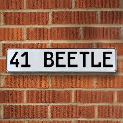 41 BEETLE - White Aluminum Street Sign Mancave Euro Plate Name Door Sign Wall - Part Number: VPAY36B07