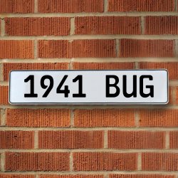 1941 BUG - White Aluminum Street Sign Mancave Euro Plate Name Door Sign Wall - Part Number: VPAY36B44