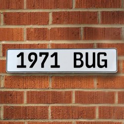 1971 BUG - White Aluminum Street Sign Mancave Euro Plate Name Door Sign Wall - Part Number: VPAY36B62