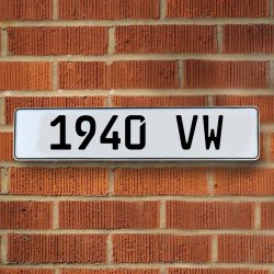 1940 VW - White Aluminum Street Sign Mancave Euro Plate Name Door Sign Wall - Part Number: VPAY36B6A