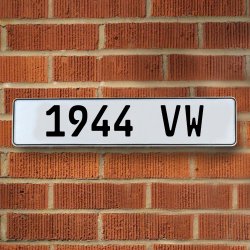 1944 VW - White Aluminum Street Sign Mancave Euro Plate Name Door Sign Wall - Part Number: VPAY36B6E