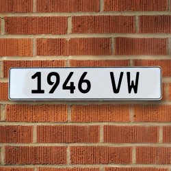1946 VW - White Aluminum Street Sign Mancave Euro Plate Name Door Sign Wall - Part Number: VPAY36B70