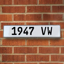 1947 VW - White Aluminum Street Sign Mancave Euro Plate Name Door Sign Wall - Part Number: VPAY36B71