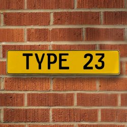 TYPE 23 - Yellow Aluminum Street Sign Mancave Euro Plate Name Door Sign Wall - Part Number: VPAY36BBC