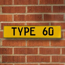 TYPE 60 - Yellow Aluminum Street Sign Mancave Euro Plate Name Door Sign Wall - Part Number: VPAY36BC2