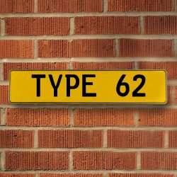 TYPE 62 - Yellow Aluminum Street Sign Mancave Euro Plate Name Door Sign Wall - Part Number: VPAY36BC3