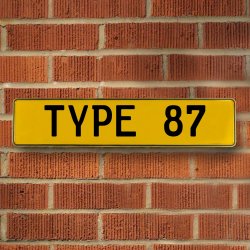 TYPE 87 - Yellow Aluminum Street Sign Mancave Euro Plate Name Door Sign Wall - Part Number: VPAY36BC5