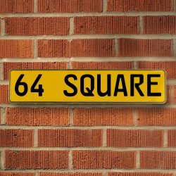 64 SQUARE - Yellow Aluminum Street Sign Mancave Euro Plate Name Door Sign Wall - Part Number: VPAY36C42