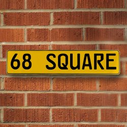 68 SQUARE - Yellow Aluminum Street Sign Mancave Euro Plate Name Door Sign Wall - Part Number: VPAY36C46