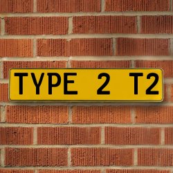 TYPE 2 T2 - Yellow Aluminum Street Sign Mancave Euro Plate Name Door Sign Wall - Part Number: VPAY36C6C