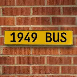 1949 BUS - Yellow Aluminum Street Sign Mancave Euro Plate Name Door Sign Wall - Part Number: VPAY36C70